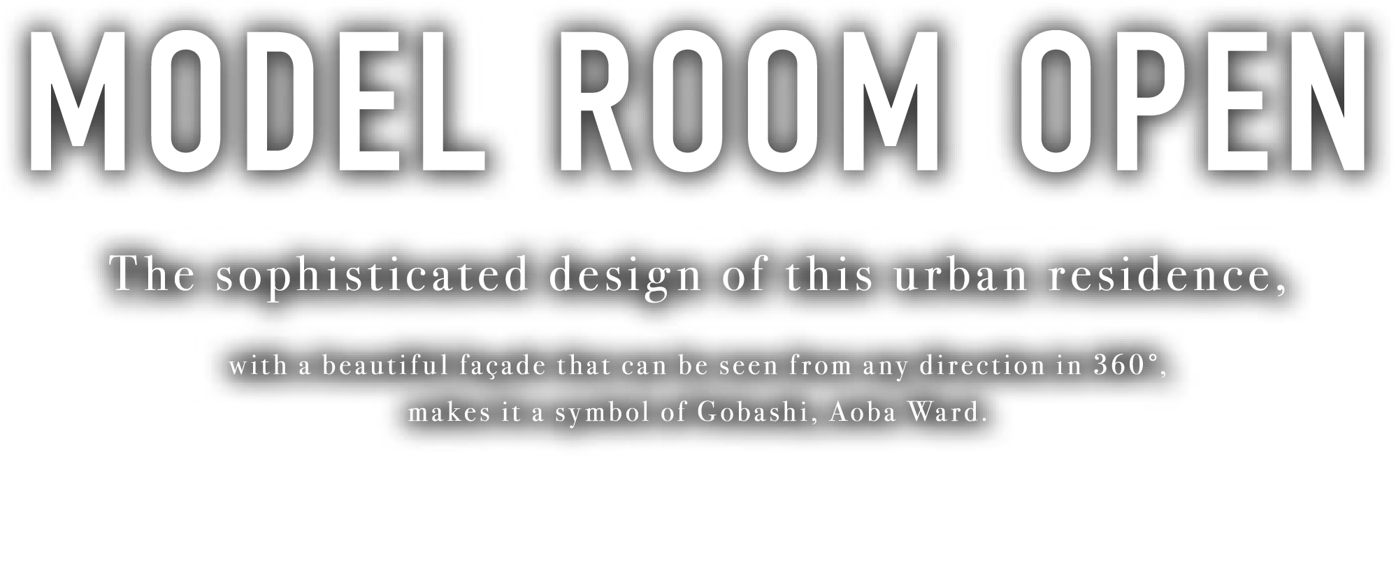 MODEL ROOM OPEN